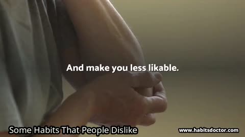 Some Habits That People Dislike