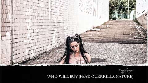 Who Will Buy | Mary Singer feat Guerrilla Nature | Hip-Hop Version
