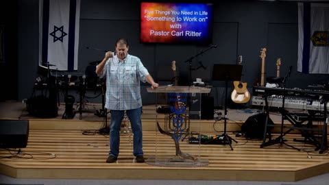 Five Things You Need in Life "Something to Work On" with Pastor Carl Ritter 01022026