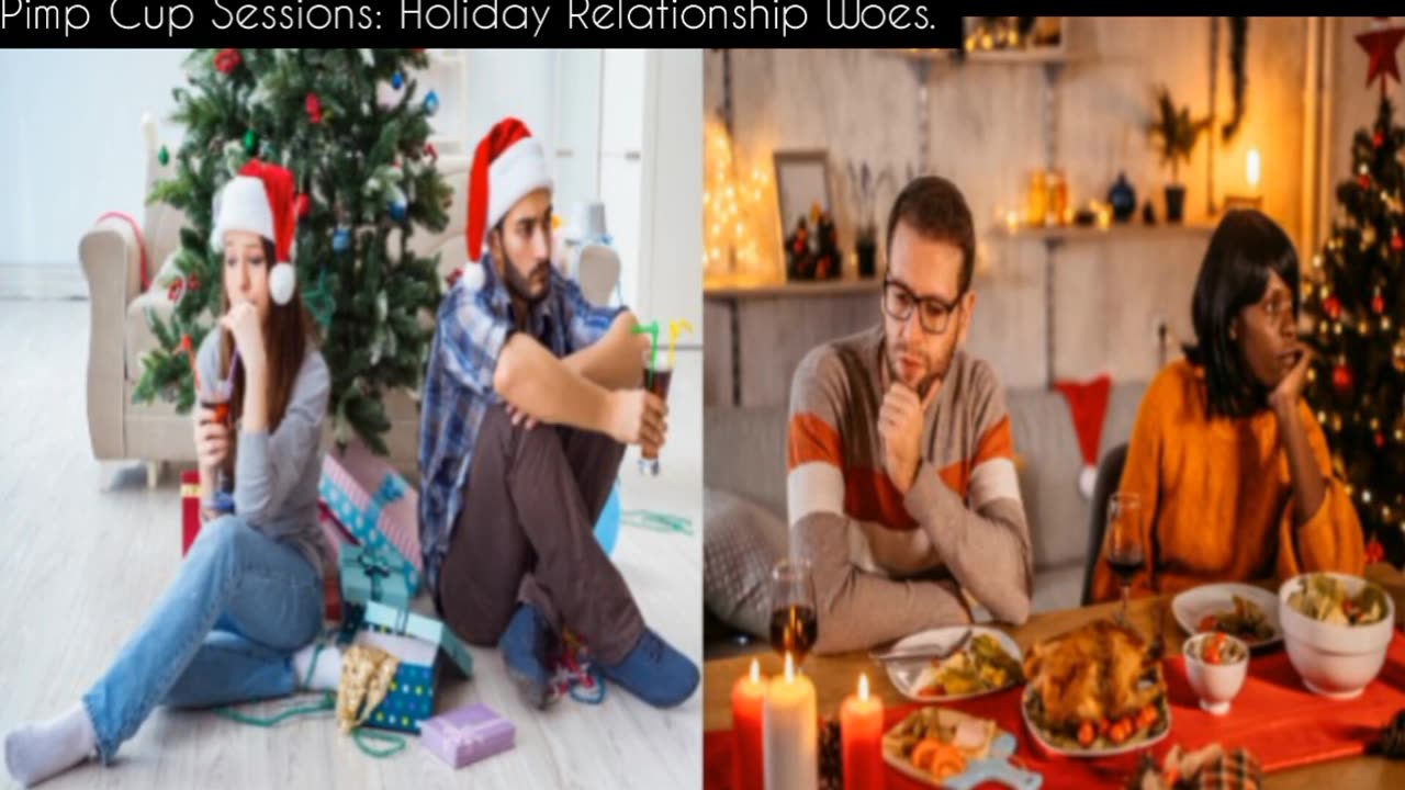 Pimp Cup Sessions: Holiday Relationship Woes