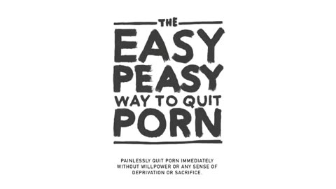 The Easy Peasy Wasy to Quit Pornography