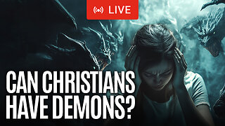 Can Christians Have Demons? | Christian Bible Study