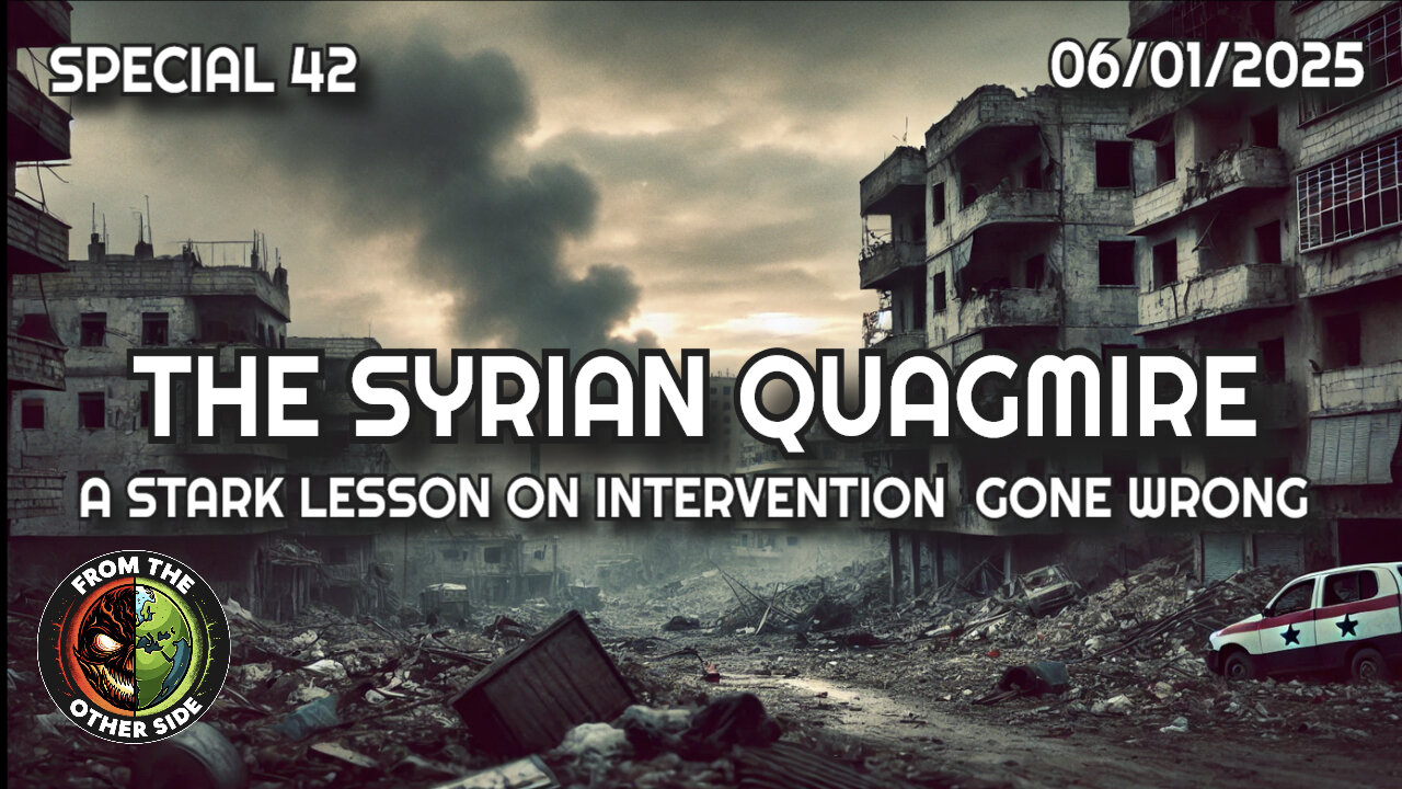 THE SYRIAN QUAGMIRE: A STARK LESSON IN INTERVENTION GONE WRONG