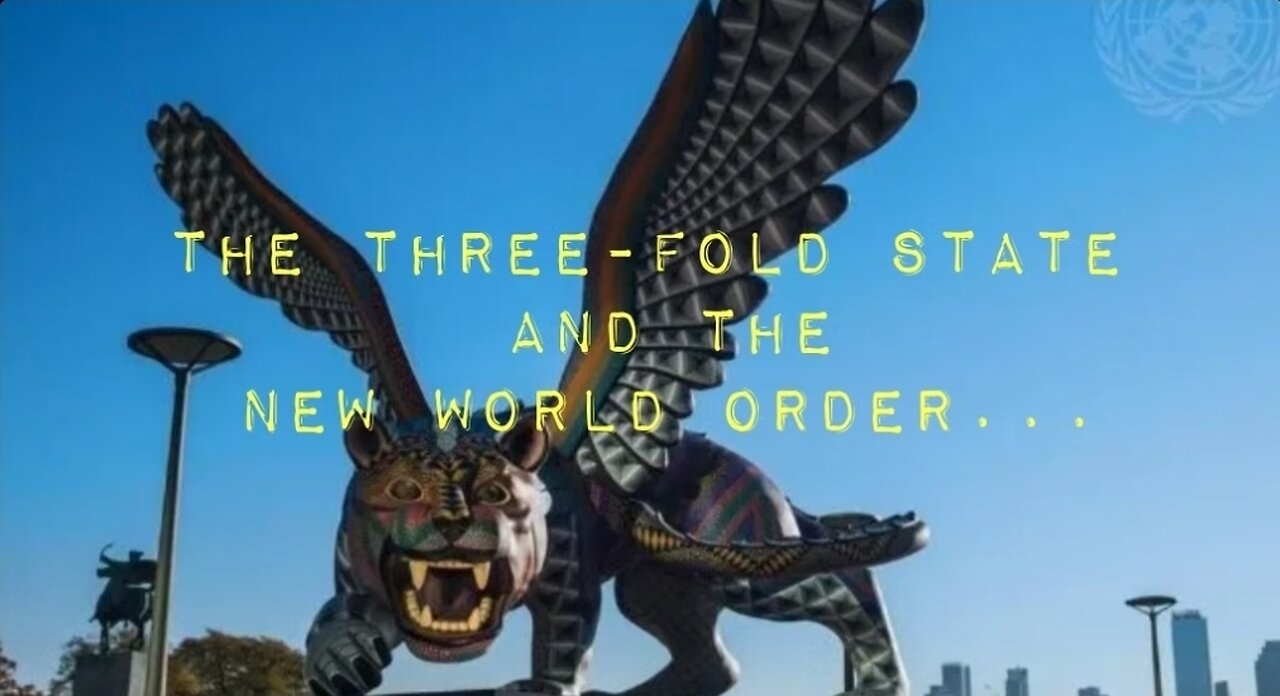 The Three-Fold State And The New World Order...(Remastered)
