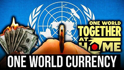 The Globalist Plan to Install a ONE WORLD CURRENCY