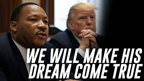 "We Will Make His Dream Come True": Trump Honors MLK Jr. By Promising To Make His Vision Into A Reality
