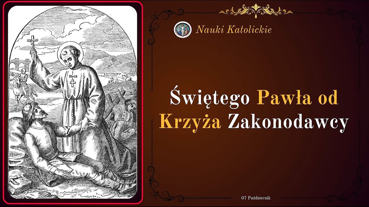 Czy krzyż może odmienić całe miasto? - św. Paweł od Krzyża (7 października)
