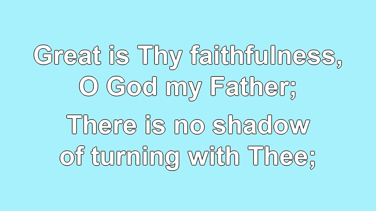 Great is Thy Faithfulness 3 verses