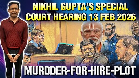 LIVE : 12-02-26 | NIKHIL GUPTA'S SPECIAL COURT HEARING 13 FEB 2026, MURDDER-FOR-HIRE-PLOT |