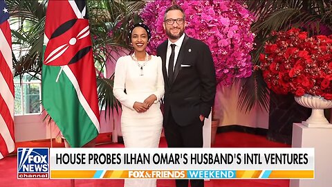 GLOBAL PROBE: Investigating Ilhan Omar's husband’s overseas ventures