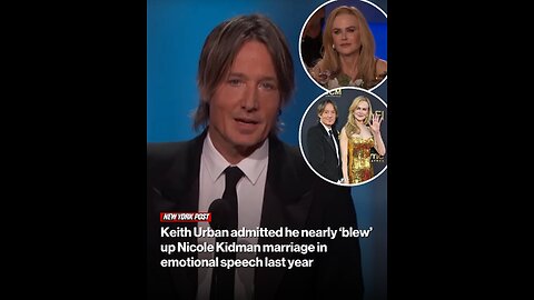Keith Urban admitted he nearly ‘blew’ up Nicole Kidman marriage in emotional speech last year