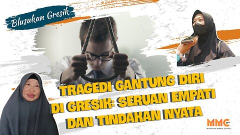 [GRESIK] Tragedi Gantung Diri di Gresik: Seruan Empati dan Tindakan Nyata | Blusukan