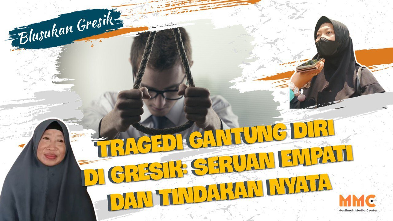 [GRESIK] Tragedi Gantung Diri di Gresik: Seruan Empati dan Tindakan Nyata | Blusukan