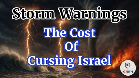 GNITN Episode 1042 - Storm Warnings: The Cost of Cursing Israel
