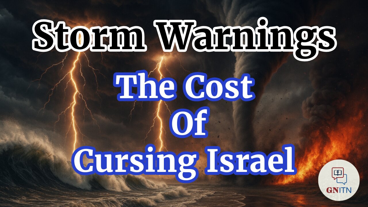 GNITN Episode 1042 - Storm Warnings: The Cost of Cursing Israel