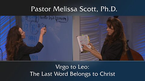 Virgo to Leo: The Last Word Belongs to Christ