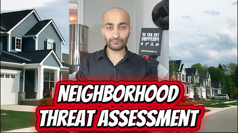 How to do a Threat Assessment of Your Neighbourhood
