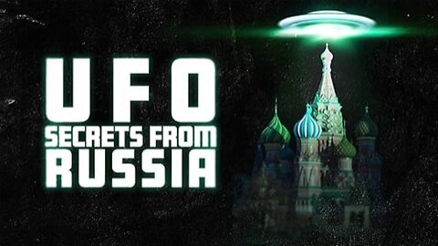 UFO Secrets from Russia (2024) documentary
