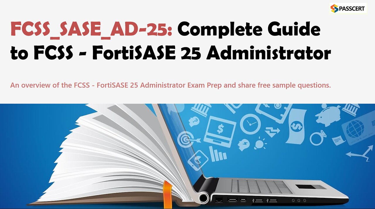 FCSS_SASE_AD-25 FCSS - FortiSASE 25 Administrator Prep Guide