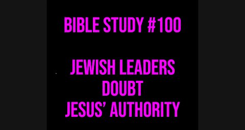 📍 Bible Study #100 📖 Jewish Leaders Doubt Jesus’ Authority #ASL #deaf #signlanguage #bible