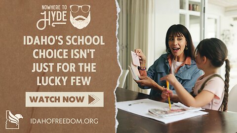 Nowhere To Hyde -- Idaho's School Choice Isn't Just for the Lucky Few
