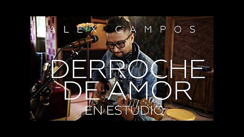 Alex Campos - Derroche De Amor - ¡Concierto Completo.