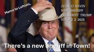 JUAN O SAVIN- THE NEW SHERIFF IN TOWN- NINO 2 2 2025