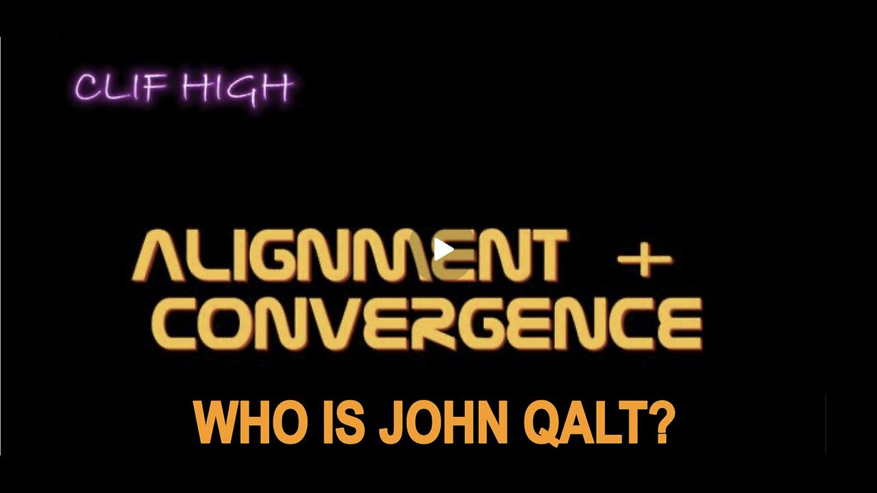 Clif High - Alignment + Convergence. WHO IS JOHN QALT?