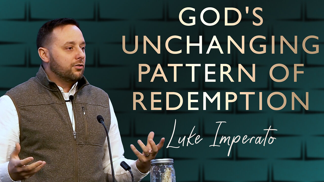 God's Unchanging Pattern of Redemption