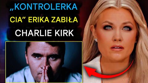 Wyciekłe dokumenty TPUSA ujawniają, że Erika Kirk była „koordynatorką CIA”, która zleciła zabójstwo Charliego
