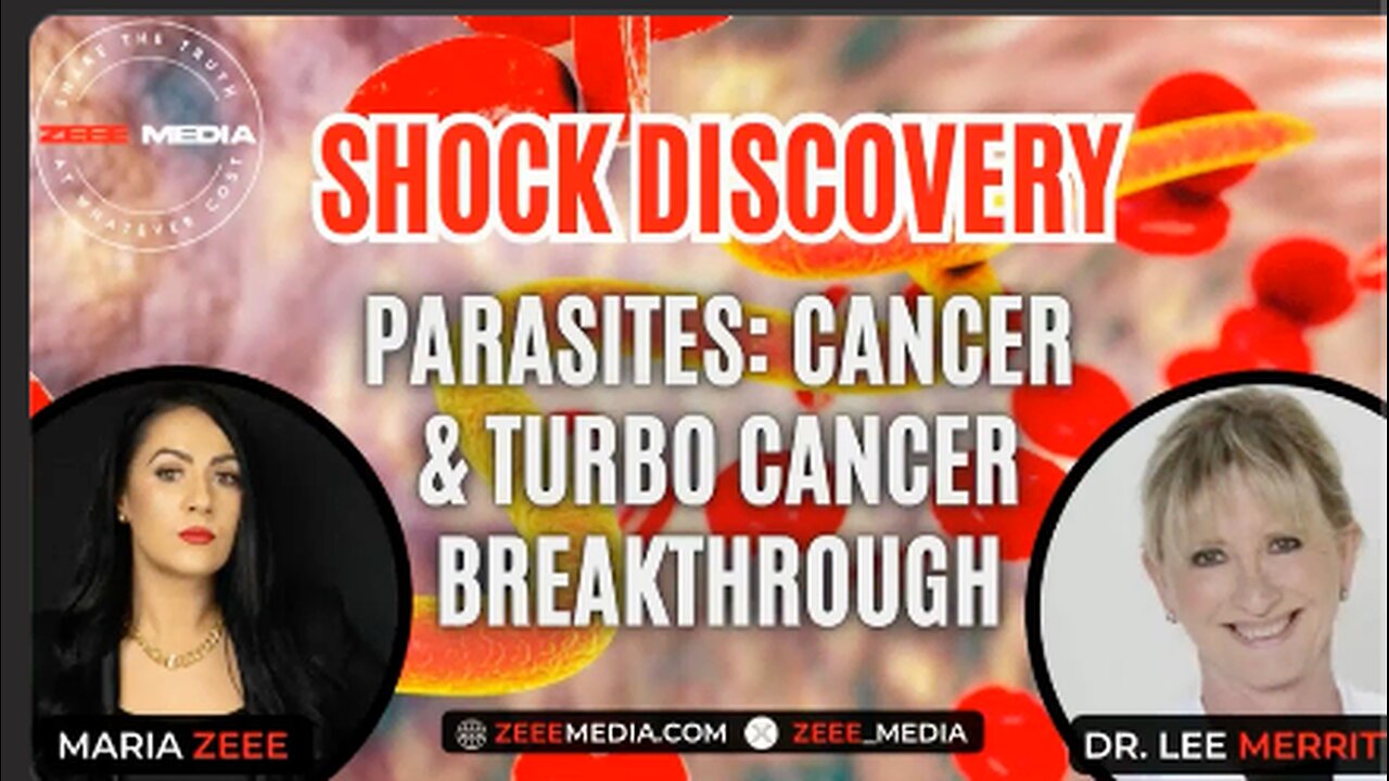 Dr. Lee Merritt - Parasites：Cancer & Turbo Cancer Breakthrough