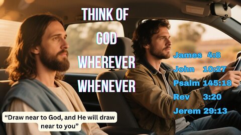 Think of God, He is near to You — A Message from Jesus