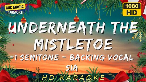 UNDER THE MISTLETOE - SIA - BACKING VOCAL - -1 SEMITONE