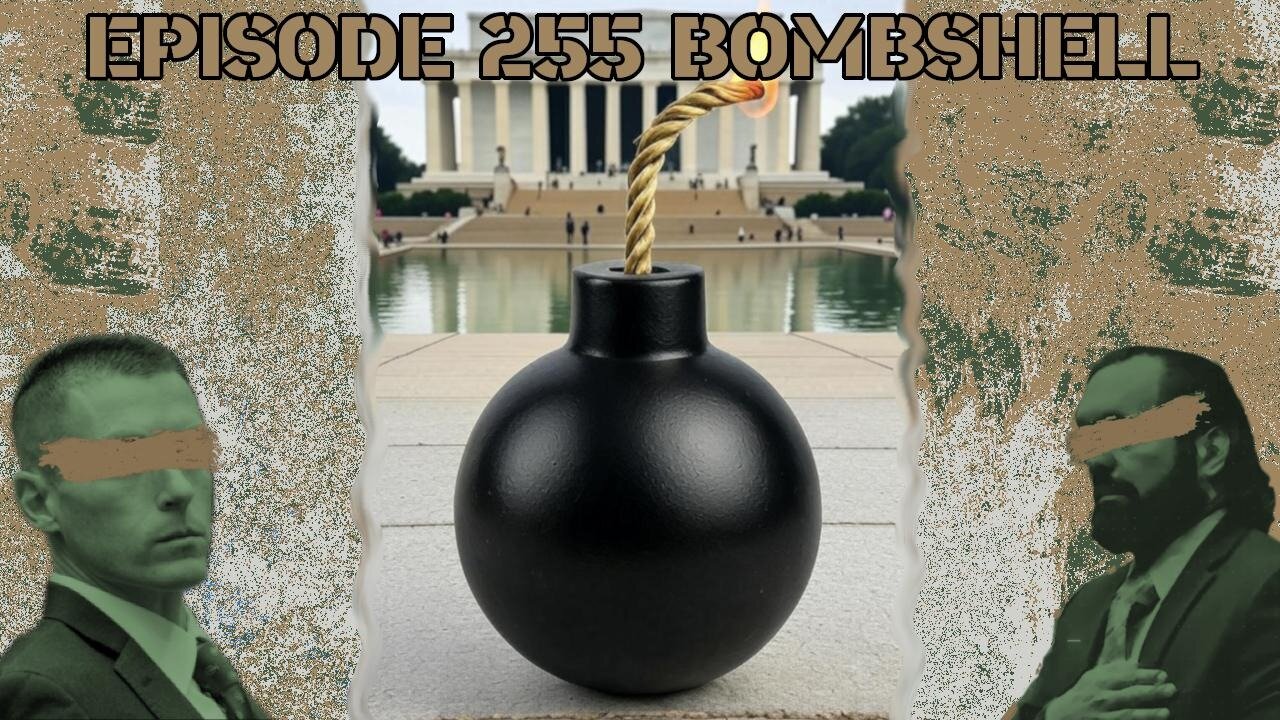 Ep. 255 | Bombshell | 10:30 ET | LIVE