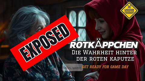 EXPOSED - Rotkäppchen, was wirklich hinte rder roten Kaputze steckt.