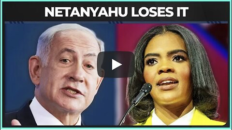 Netanyahu We'll fight Candace an Tucker with money