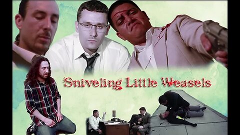SNIVELING LITTLE WEASELS (2018)