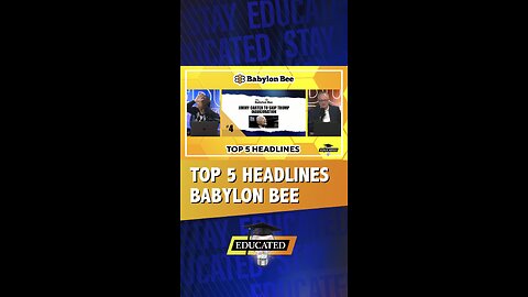 🐝Top 5 Babylon Bee Headlines