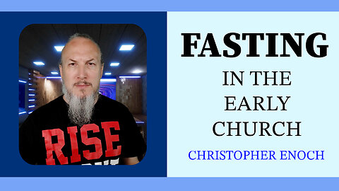 Fasting in the Early Church (Fasting Series Part 2)