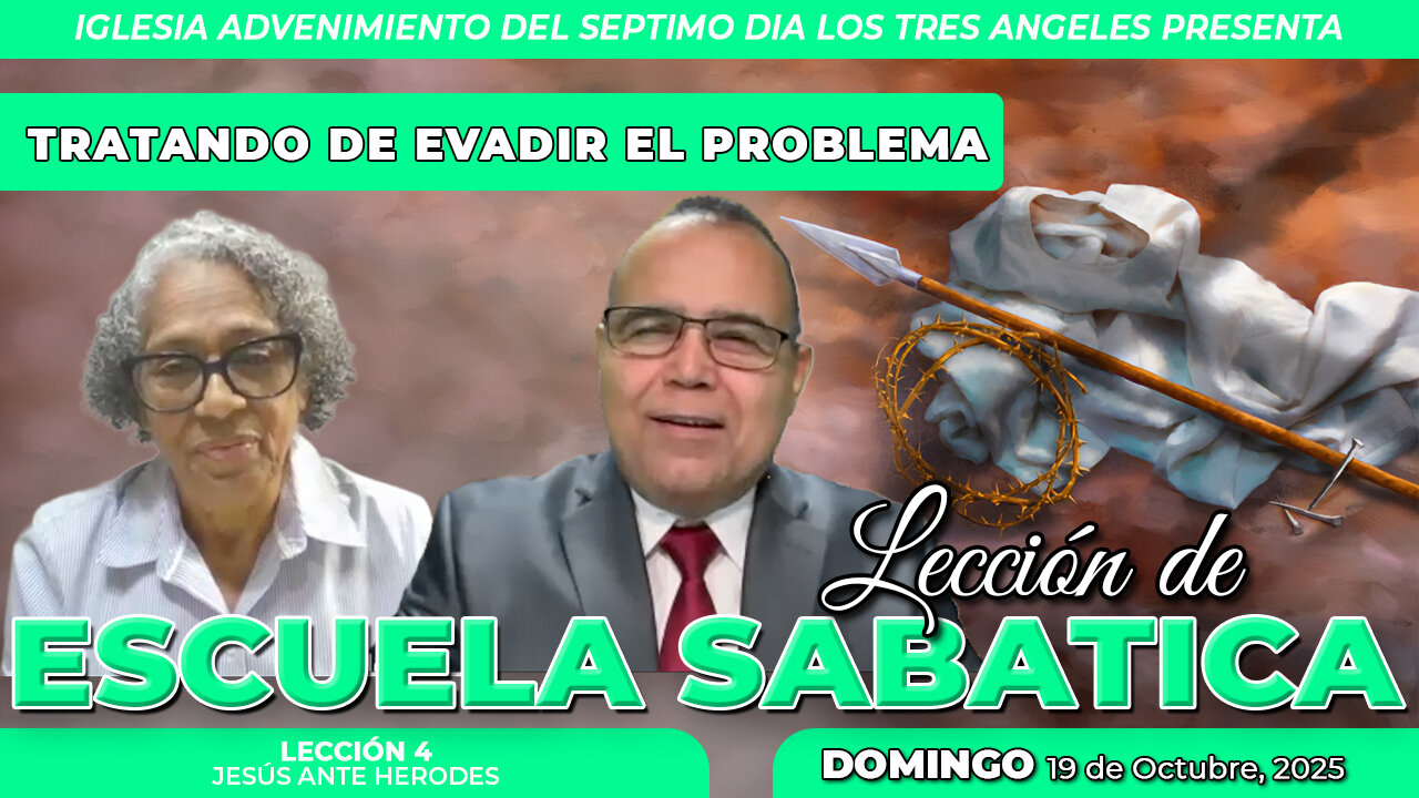 Domingo 19 de Octubre Lección de Escuela Sabática Pr. Orlando Enamorado