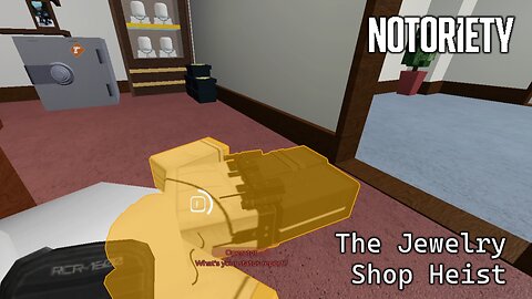 Notoriety: The Jewelry Shop Heist