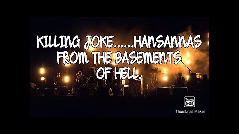 KILLING JOKE HANSANNAS FROM THE BASEMENTS OF HELL