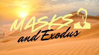 Masks and Exodus