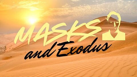 Masks and Exodus