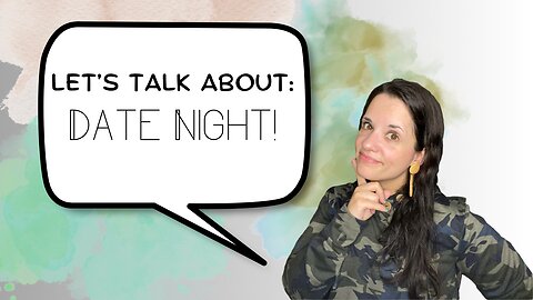 Let's Talk About: Date Night