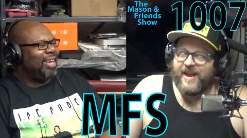 e1007. The Mason and Friends Show. Ep 1007 Issues at the Physical. Stranger Things? KO3s? of course