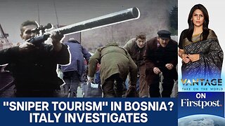 Italy Probes Claim Rich Tourists Paid to Shoot Civilians in Bosnia War | Vantage with Palki Sharma