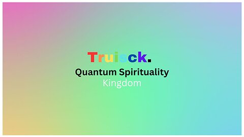 Quantum Spirituality 7. Kingdom