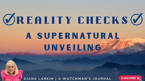 Prophecy: Reality Checks--A Supernatural Unveiling