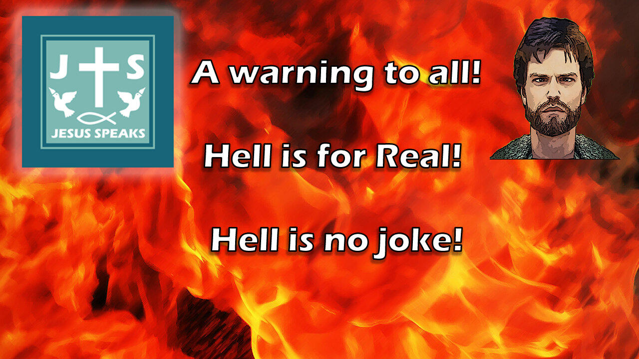 A warning to all! Hell is for Real! Hell is no joke! | Jesus Speaks